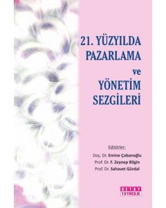 21. Yüzyılda Pazarlama ve Yönetim Sezgileri