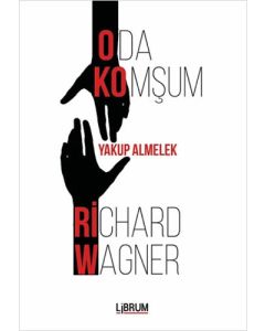 Oda Komşum Richard Wagner