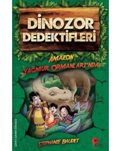 Dinozor Dedektifleri - Amazon Yağmur Ormanları’nda