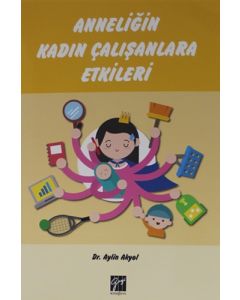 Anneliğin Kadın Çalışanlara Etkileri