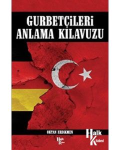 Gurbetçileri Anlama Kılavuzu