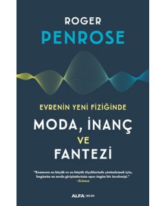 Evrenin Yeni Fiziğinde Moda, İnanç ve Fantezi