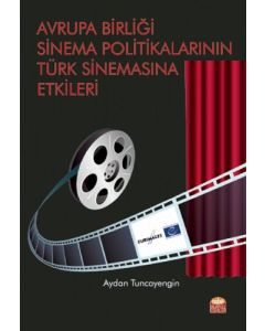 Avrupa Birliği Sinema Politikalarının Türk Sinemasına Etkileri