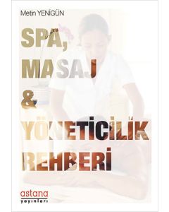 SPA Masaj ve Yöneticilik Rehberi