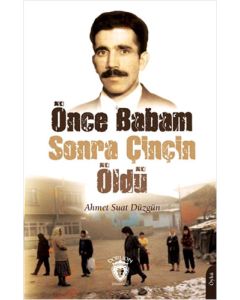 Önce Babam Sonra Çinçin Öldü