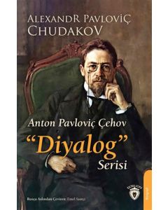 Anton Pavloviç Çehov "Diyalog" Serisi