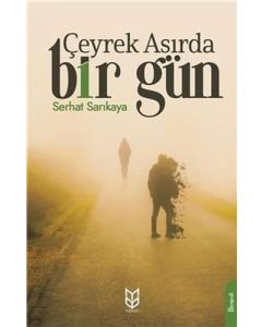 Çeyrek Asırda Bir Gün