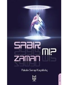 Sabır Mı? Zaman Mı?