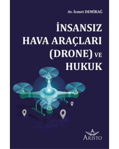 İnsansız Hava Araçları (Drone) ve Hukuk