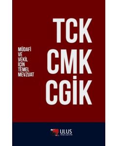 Müdafi ve Vekil için Temel Mevzuat TCK CMK CGİK
