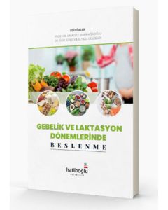 Gebelik ve Laktasyon Dönemlerinde Beslenme