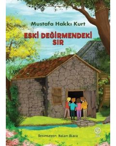 Eski Değirmendeki Sır