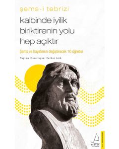 Kalbinde İyilik Biriktirenin Yolu Hep Açıktır
