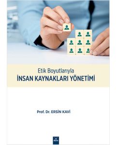 Etik Boyutlarıyla İnsan Kaynakları Yönetimi