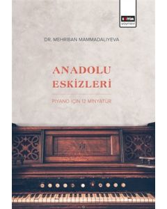 Anadolu Eskizleri - Piyano İçin 12 Minyatür