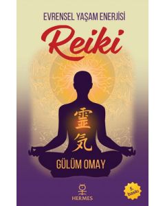 Evrensel Yaşam Enerjisi - Reiki