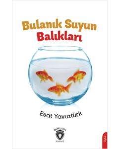 Bulanık Suyun Balıkları