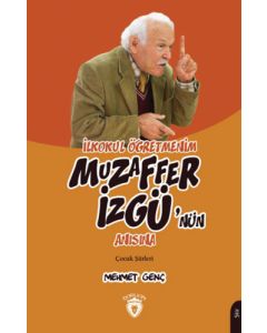 İlkokul Öğretmenim - Muzaffer İzgü'nün Anısına
