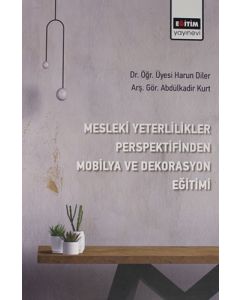 Mesleki Yeterlilikler Perspektifinden Mobilya ve Dekorasyon Eğitimi