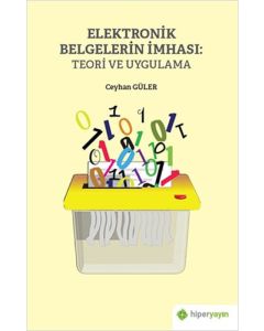 Elektronik Belgelerin İmhası: Teori ve Uygulama