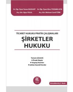 Ticaret Hukuku Pratik Çalışmaları - Şirketler Hukuku