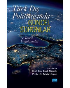 Türk Dış Politikasında Güncel Sorunlar ve Teorik Uygulamalar