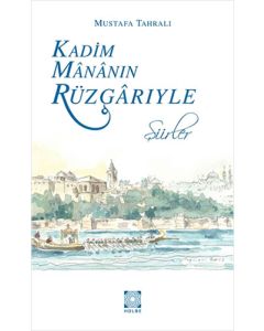Kadim Mananın Rüzgarıyle
