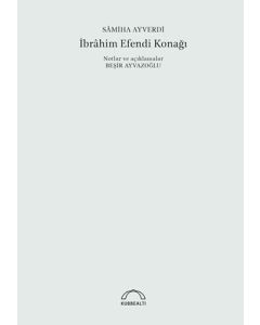 İbrahim Efendi Konağı (50. Yıl Özel Baskı)