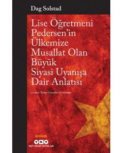 Lise Öğretmeni Pedersen’in Ülkemize Musallat Olan Büyük Siyasi Uyanışa Dair Anlatısı