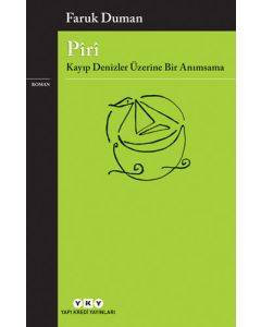 Piri - Kayıp Denizler Üzerine Bir Anımsama