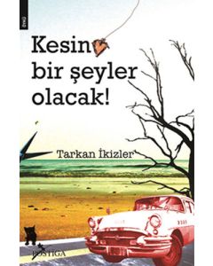 Kesin Bir Şeyler Olacak!