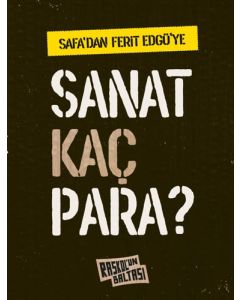 Safa'dan Ferit Edgü'ye: Sanat Kaç Para?