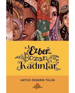 Ezber Bozan Kadınlar (Ciltli)