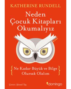 Neden Çocuk Kitapları Okumalıyız (Ciltli)