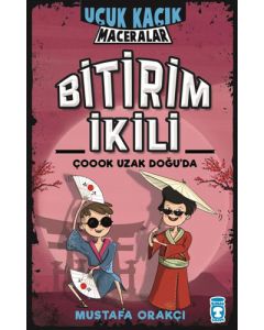Uçuk Kaçık Maceralar - Bitirim İkili Çoook Uzak Doğu’da (Ciltli)