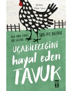 Uçabileceğini Hayal Eden Tavuk