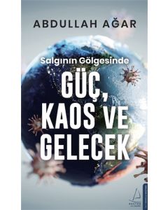 Salgının Gölgesinde Güç, Kaos ve Gelecek