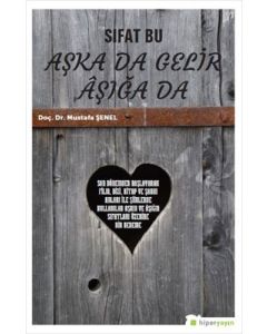 Sıfat Bu Aşka Da Gelir Aşığa Da