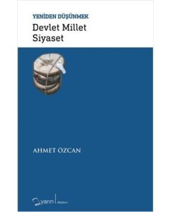 Devlet Millet Siyaset - Yeniden Düşünmek