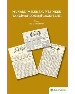Mukaddimeler Zaviyesinden Tanzimat Dönemi Gazeteleri