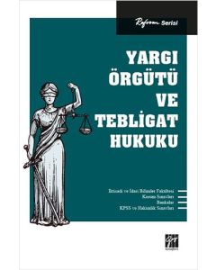 Yargı Örgütü ve Tebligat Hukuku
