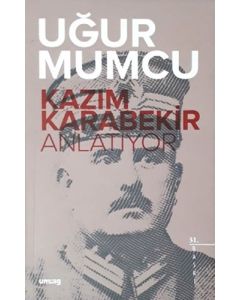 Kazım Karabekir Anlatıyor