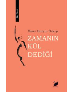 Zamanın Kül Dediği