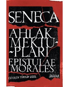 Ahlak Mektupları / Epistulae Morales