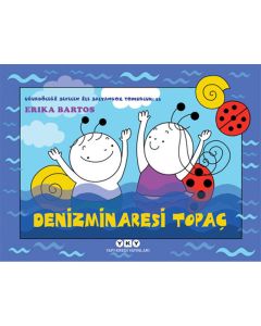 Uğurböceği Sevecen İle Salyangoz Tomurcuk 33 - Denizminaresi Topaç