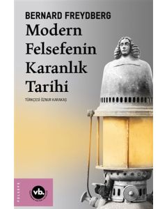 Modern Felsefenin Karanlık Tarihi