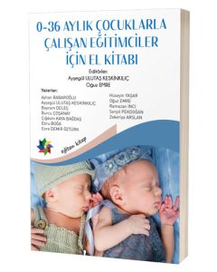 0-36 Aylık Çocuklarla Çalışan Eğitimciler İçin El Kitabı