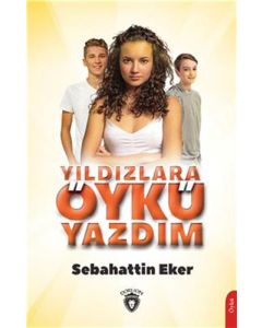 Yıldızlara Öykü Yazdım