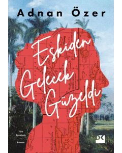 Eskiden Gelecek Güzeldi