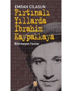 Fırtınalı Yıllarda İbrahim Kaypakkaya